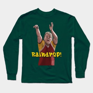 Along Came Polly: Raindrop! Long Sleeve T-Shirt